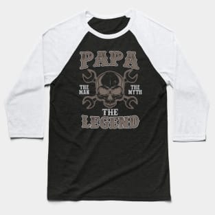 Papa The Man The Myth The Legend - Fathers Day Mens Baseball T-Shirt